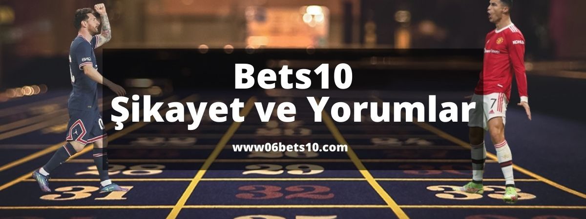 Bets10 Şikayet