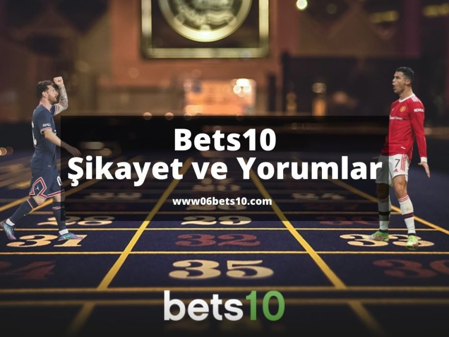 Bets10 Şikayet